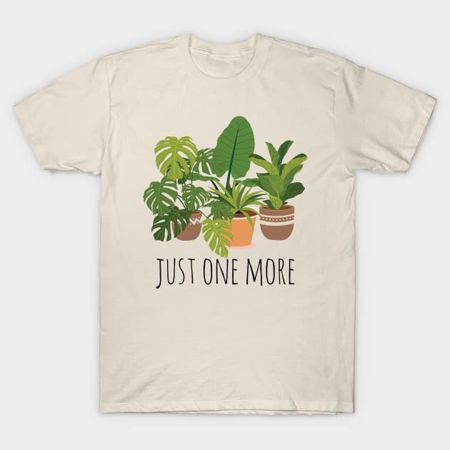 Houseplants Galore - Just One More T-Shirt by Whimsical Frank